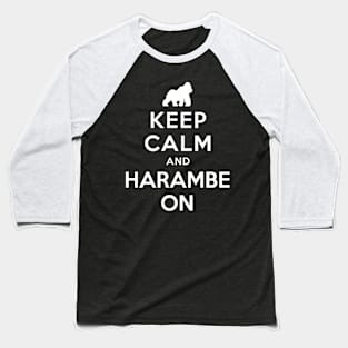 KEEP CALM AND HARAMBE ON Baseball T-Shirt